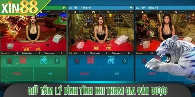 Giữ tâm lý bình tĩnh khi tham gia ván cược