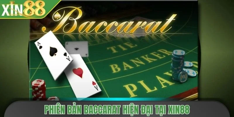 Phiên bản Baccarat hiện đại tại Xin88
