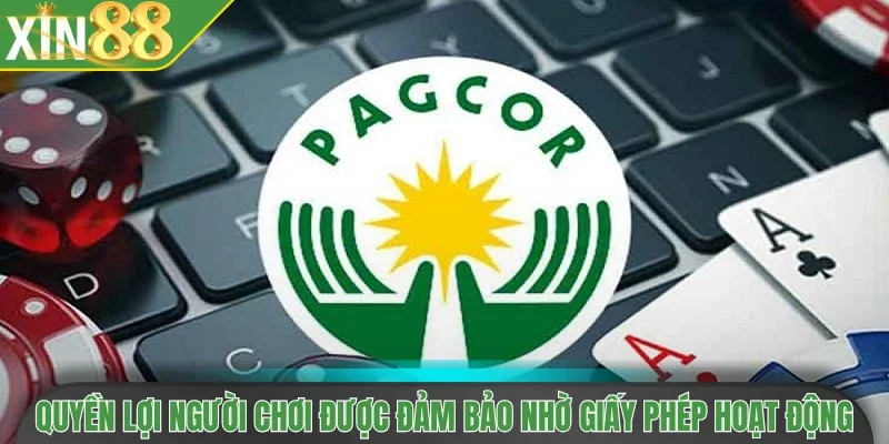 Quyền lợi người chơi được đảm bảo nhờ giấy phép hoạt động