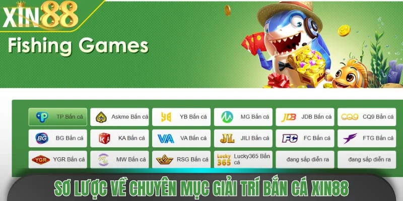 Sơ lược về chuyên mục giải trí bắn cá Xin88